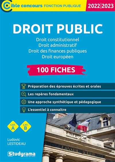 100 fiches sur le droit public : droit constitutionnel, droit administratif, droit des finances publiques et droit européen