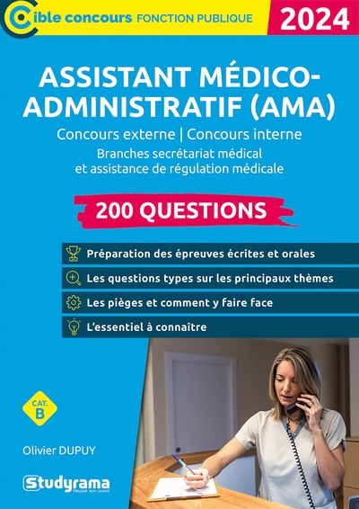 Assistant médico-administratif (AMA) : 200 questions : branches secrétariat médical et assistance de régulation médicale