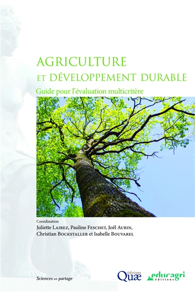Agriculture et développement durable : guide pour l'évaluation multicritère