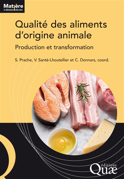 Qualité des aliments d'origine animale : production et transformation ;