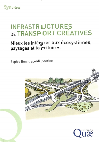 Infrastructures de transport créatives : mieux les intégrer aux écosystèmes, paysages et territoires