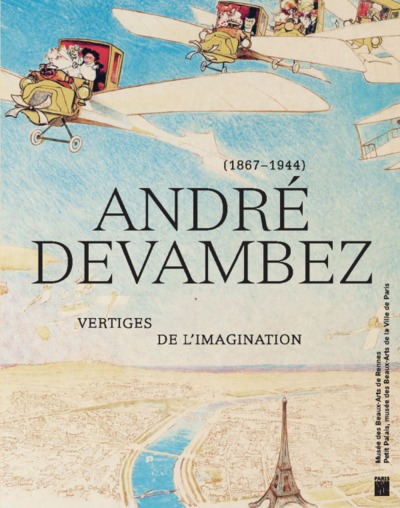 André Devambez : Exposition, Rennes, Musée des beaux-arts, du 20 février au 20 mai 2022 ; Paris, Petit Palais, du 9 s