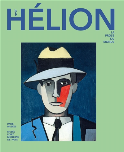 Jean Hélion : la prose du monde : [exposition Musée d'Art moderne de Paris, 22.03-18.08, 2024]