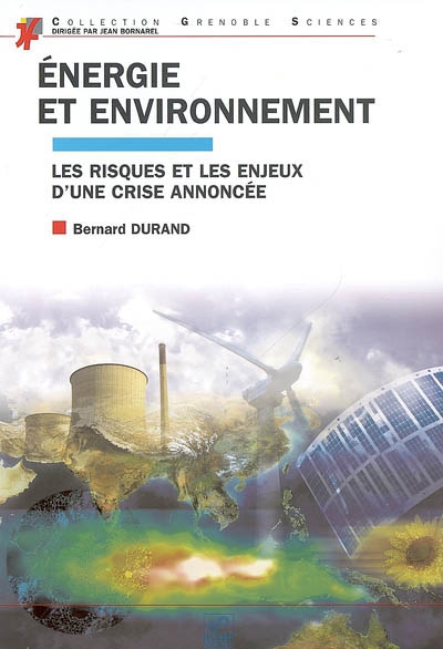 Énergie et environnement : les risques et les enjeux d'une crise annoncée