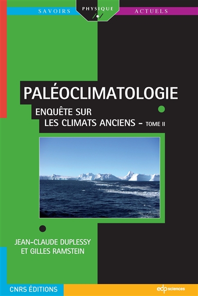 Paléoclimatologie. 2 , Enquête sur les climats anciens