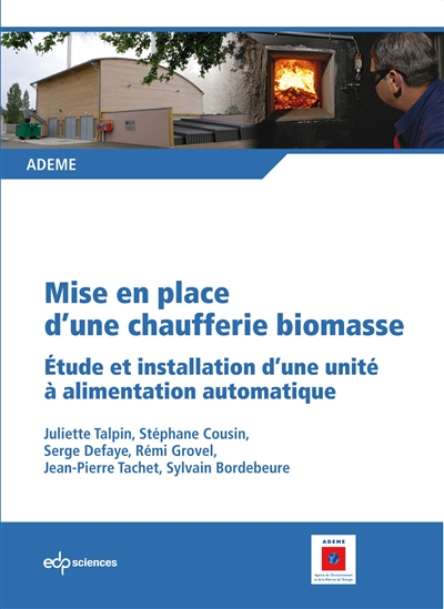 Mise en place d'une chaufferie biomasse : étude et installation d'une unité à alimentation automatique