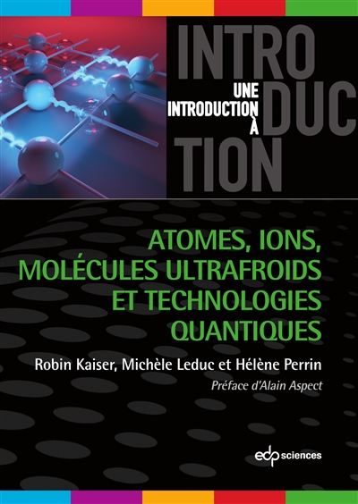 Atomes, ions, molécules ultrafroids et les technologies quantiques
