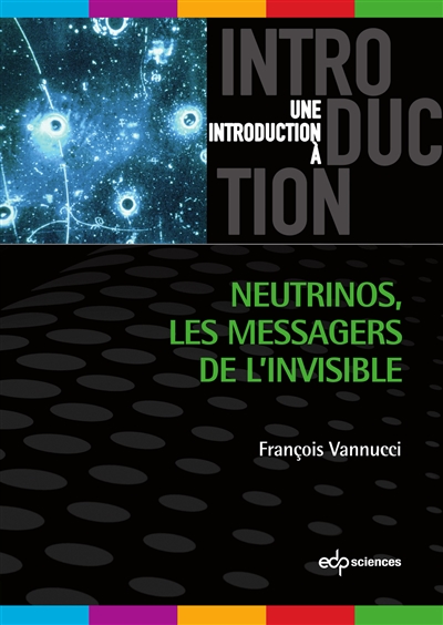 Neutrinos : les messagers de l'invisible
