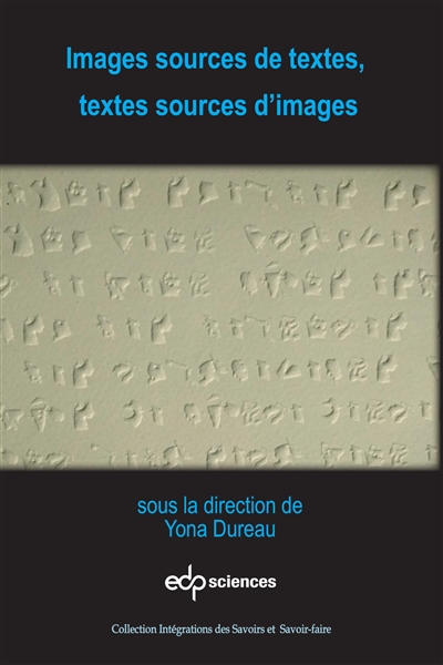 Images sources de textes, textes sources d'images : [actes du colloque tenu les 18 et 19 juin 2018, Saint-Étienne]