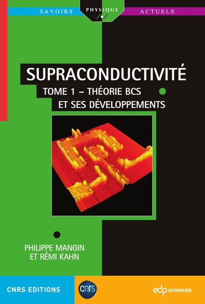 Supraconductivité. Tome 1 , Théorie BCS et ses développements