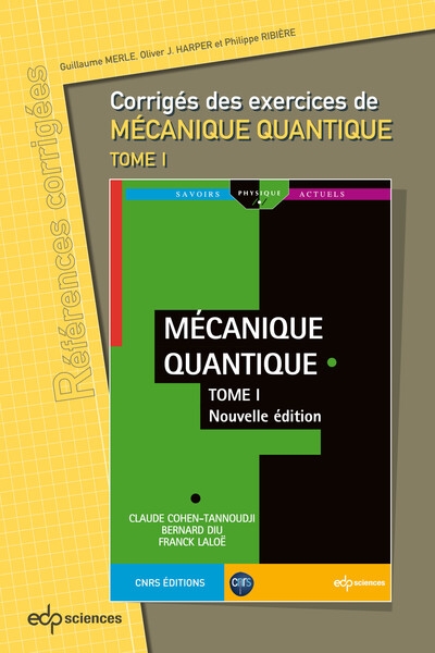 Corrigés des exercices de "Mécanique quantique, tome I" de Claude Cohen-Tannoudji, Bernard Diu, Franck Laloë