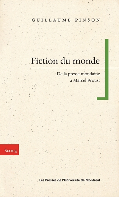 Fiction du monde : De la presse mondaine à Marcel Proust