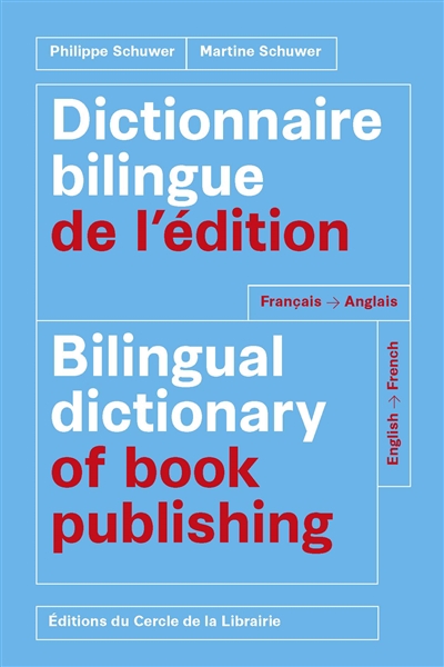 Dictionnaire bilingue de l'édition = Bilingual dictionary of book publishing : français-anglais : English-French