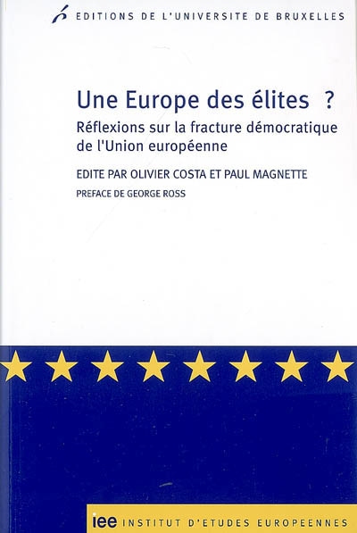 Une Europe des élites ? : réflexions sur la fracture démocratique de l'Union européenne