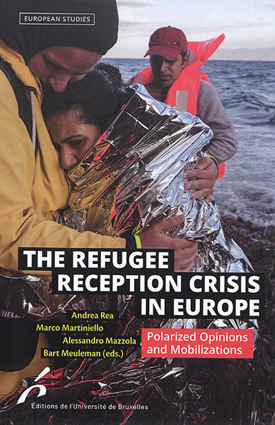 The refugee reception crisis in Europe : polarized opinions and mobilizations