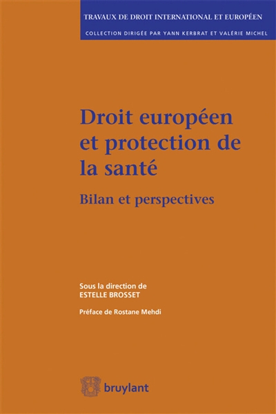 Droit européen et protection de la santé : bilan et perspectives