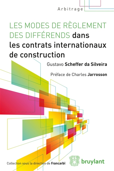 Les modes de règlements des différends dans les contrats internationaux de construction