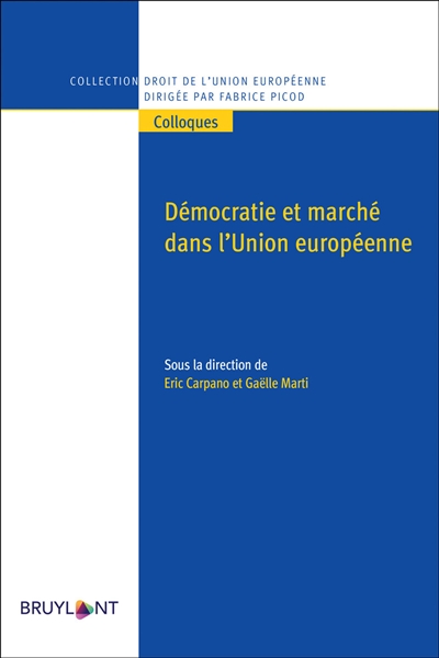 Démocratie et marché dans l'Union européenne