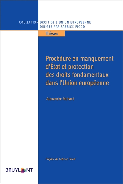 Procédure en manquement d'état et protection des droits fondamentaux dans l'Union européenne = préface de Fabrice Picod