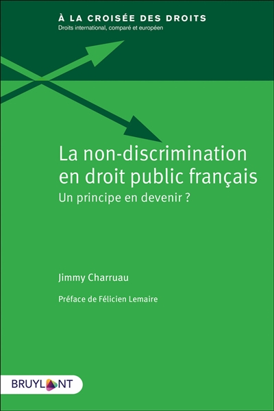 La non-discrimination en droit public français : un principe en devenir ?