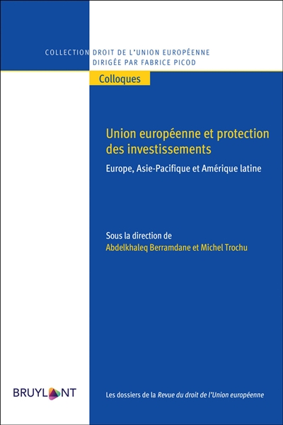 Union européenne et protection des investissements : Europe, Asie-Pacifique et Amérique-latine