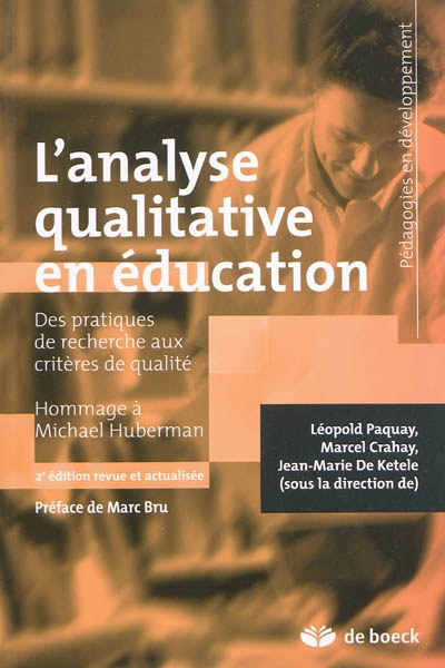 L'analyse qualitative en éducation : des pratiques de recherche aux critères de qualité : hommage à Michael Huberman