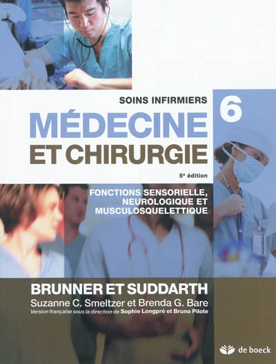 Soins infirmiers en médecine et en chirurgie. 6 , Fonctions sensorielle, neurologique et musculosquelettique