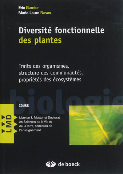 Diversité fonctionnelle des plantes : traits des organismes, structures des communautés, propriétés des écosystèmes