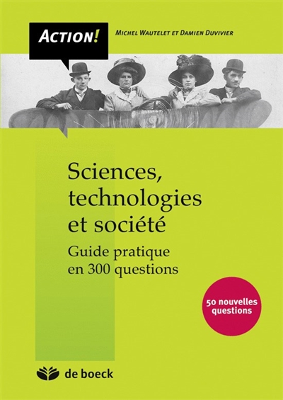 Sciences, technologies et société : guide pratique en 250 questions