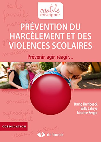 Prévention du harcèlement et des violences scolaires : prévenir, agir, réagir