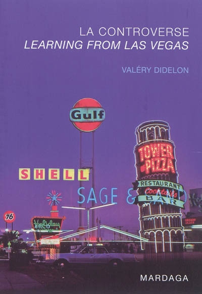 La controverse "Learning from Las Vegas" : welcome to fabulous Las Vegas, Nevada