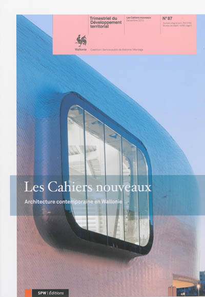Cahiers nouveaux (Les) : trimestriel du développement territorial. . 87 , Architecture contemporaine en Wallonie