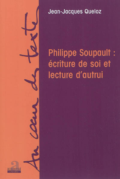 Philippe Soupault : écriture de soi et lecture d'autrui
