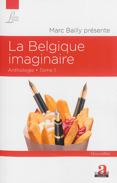 La Belgique imaginaire : anthologie. Tome 1
