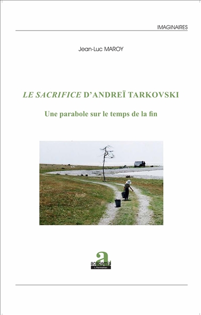 Le sacrifice d'Andreï Tarkovski : une parabole sur le temps de la fin