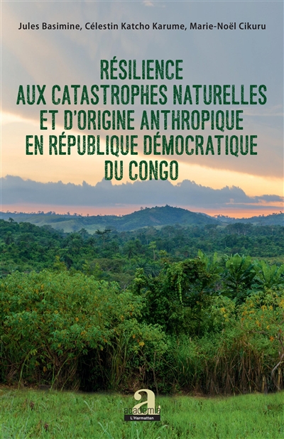 Résilience aux catastrophes naturelles et d'origine anthropique en République démocratique du Congo
