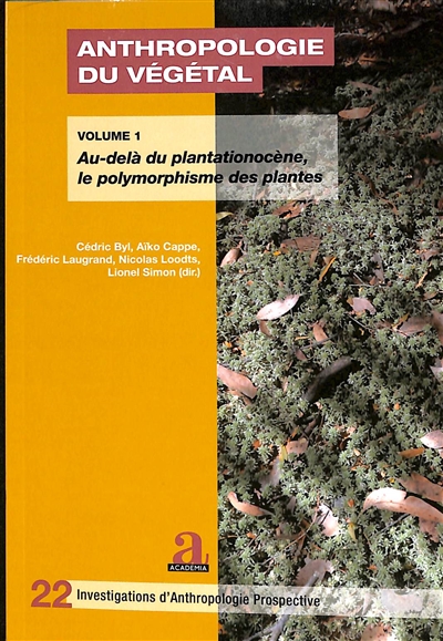 Anthropologie du végétal : substances, représentations, relations et communications. volume 1 , Au-delà du plantationocène, le polymorphisme des plantes
