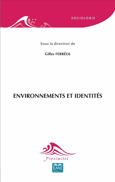 Environnements et identités : [colloque pluridisciplinaire, Besançon, 24 et 25 mars 2016] ;