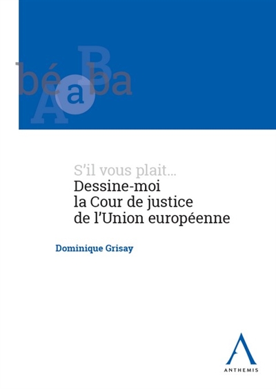 Dessine-moi la Cour de justice de l'Union européenne