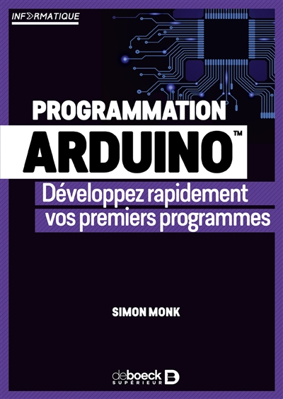 Programmation Arduino : développez rapidement vos premiers programmes