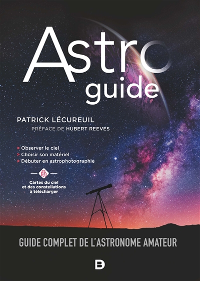 Astro guide : [guide complet de l'astronome amateur]