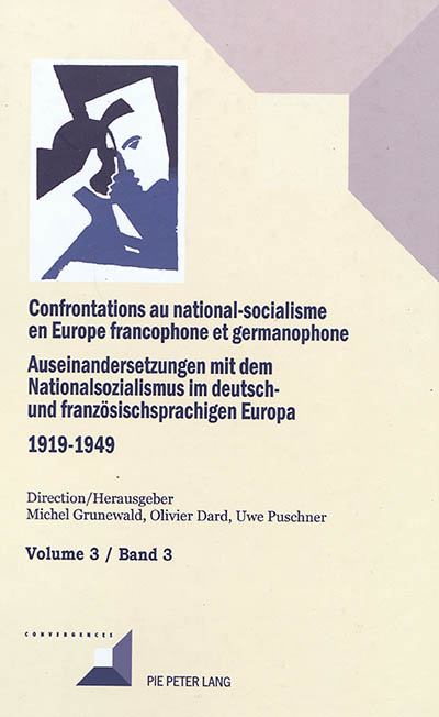 Confrontations au national-socialisme en Europe francophone et germanophone (1919-1949). Volume 3 , Les gauches face au national-socialisme