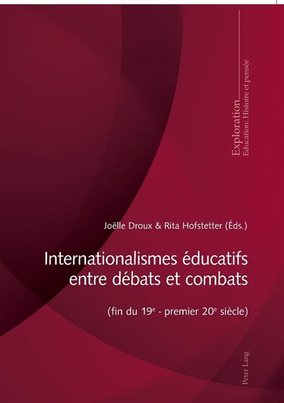 Internationalismes éducatifs entre débats et combats : fin du 19e-premier 20e siècle
