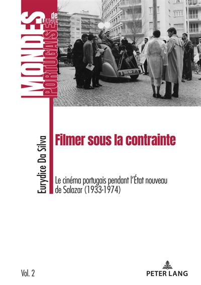 Filmer sous la contrainte : le cinéma portugais pendant l'État nouveau de Salazar (1933-1974)
