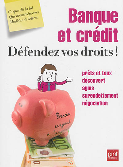 Banque et crédit : défendez vos droits !