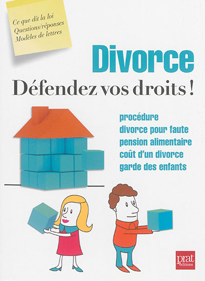 Divorce : défendez vos droits !