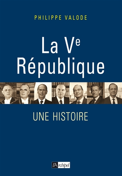 La Ve République : une histoire