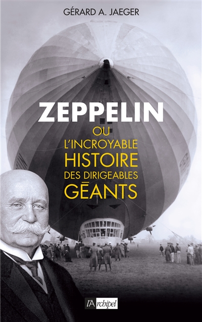 Zeppelin : ou l'incroyable histoire des dirigeables géants