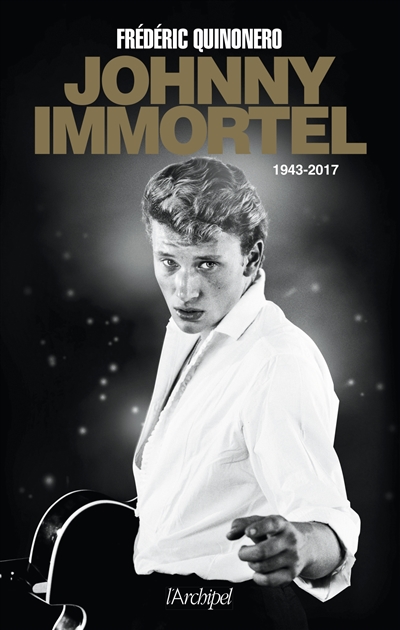Johnny immortel : 1943-2017