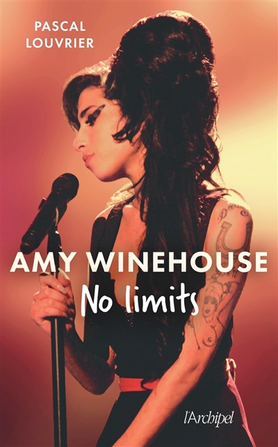 Amy Winehouse : no limits : biographie